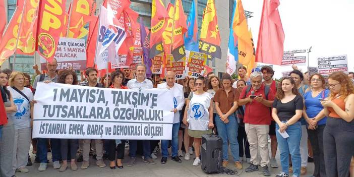 1 Mayıs tutuklularının davası öncesi açıklama: Taksim'e yürümek suç değildir