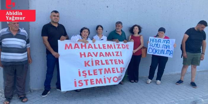 Mahalleli çevreye kirlilik yayan tesislere karşı örgütlendi: 'Kirletici tesisler kapatılsın'