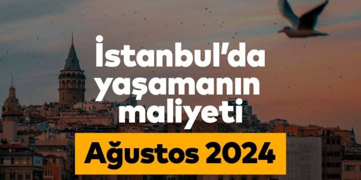 İPA: İstanbul'da yaşamanın maliyeti bir yılda yüzde 61,84 arttı