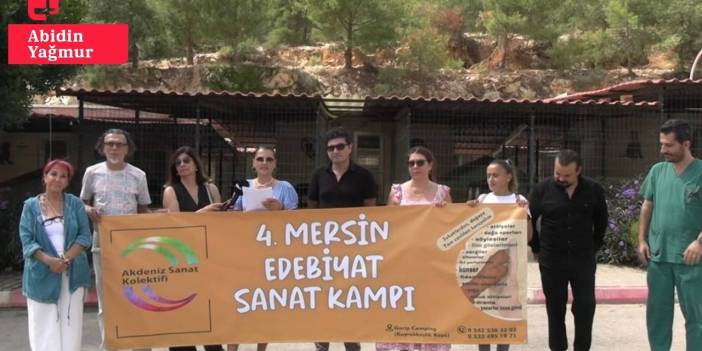 Mersin Edebiyat Sanat Kampı 20 Eylül'de başlıyor: 'Sokaklardan doğaya tüm canlıları koruyalım'