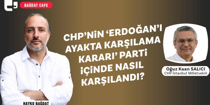 CHP'li Salıcı'dan partisine eleştiri: 'CHP hiçbir zaman 'majestelerinin muhalefeti' olmayacak'