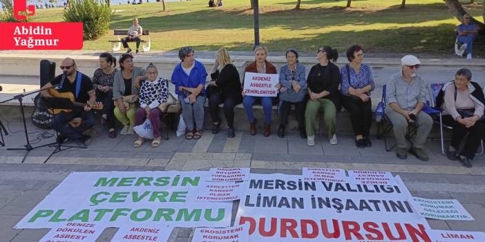 Mersin'de 'asbestli liman' protestosu ... DEM Partili Koca: Devlet kurumları üç maymunu oynuyor