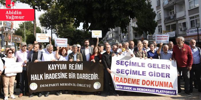 Esenyurt'a kayyım atanması Mersin'de protesto edildi: 'Van ve Hakkari'de direndiğimiz gibi direneceğiz'