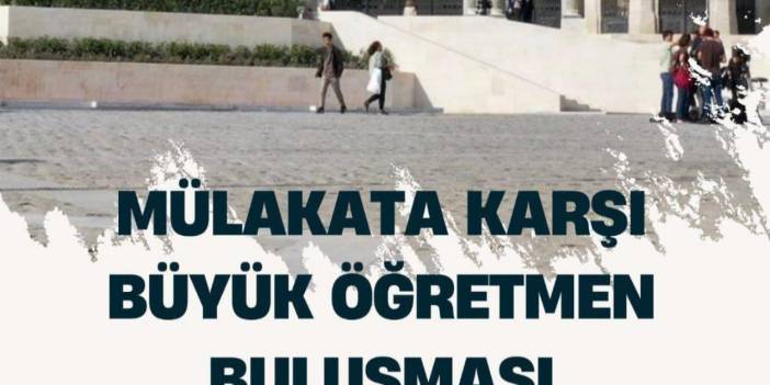 Öğretmenler mülakata karşı Beyazıt'ta buluşacak