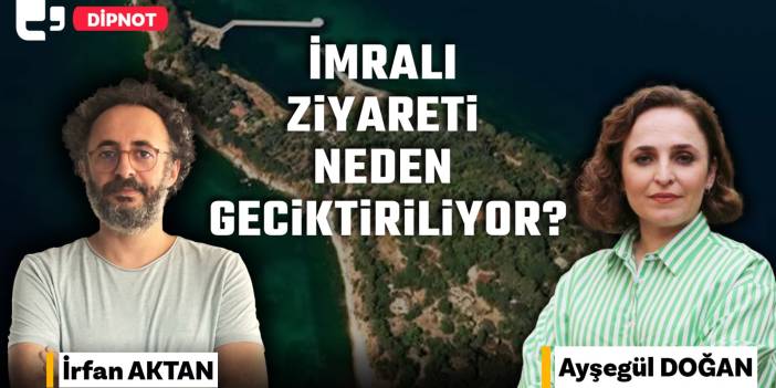 Ayşegül Doğan Artı TV’de: İmralı ziyareti neden geciktiriliyor?