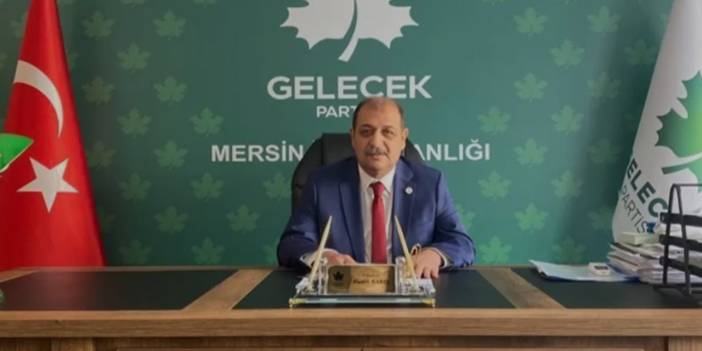 Gelecek Partisi'nde bir istifa daha: Mersin İl Başkanı görevi bıraktı